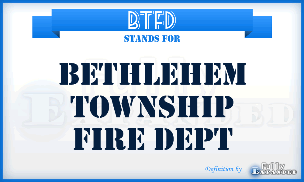 BTFD - Bethlehem Township Fire Dept