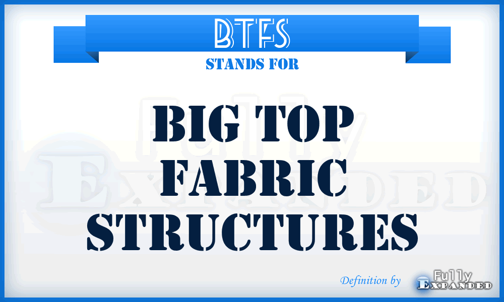 BTFS - Big Top Fabric Structures