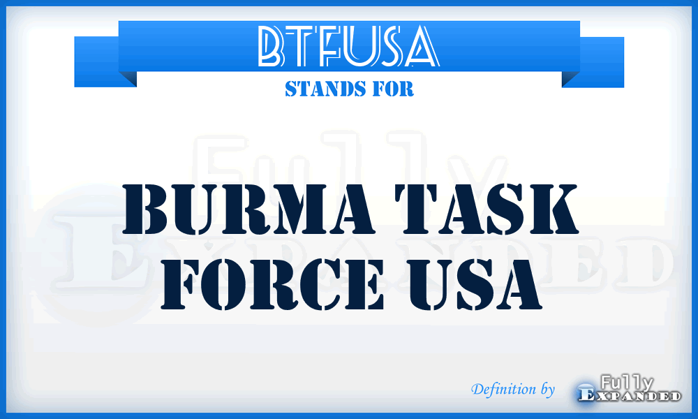 BTFUSA - Burma Task Force USA