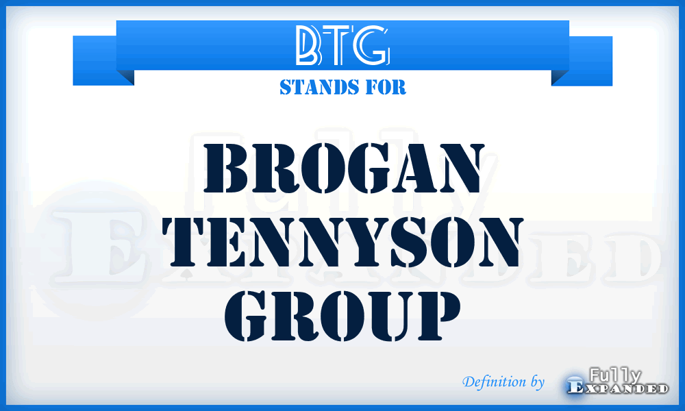 BTG - Brogan Tennyson Group