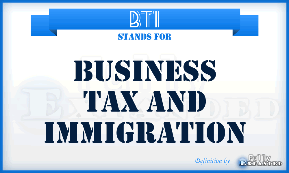 BTI - Business Tax And Immigration