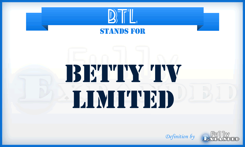 BTL - Betty Tv Limited