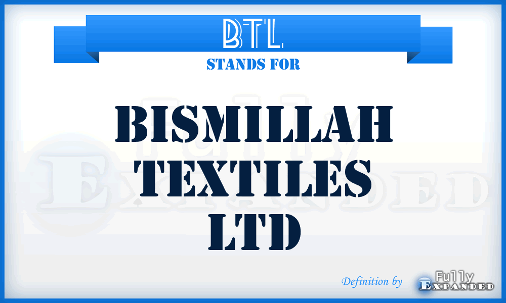 BTL - Bismillah Textiles Ltd