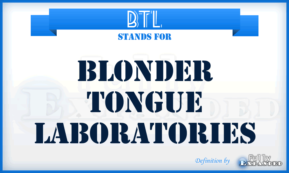 BTL - Blonder Tongue Laboratories