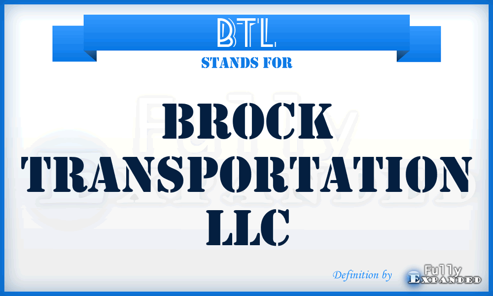 BTL - Brock Transportation LLC