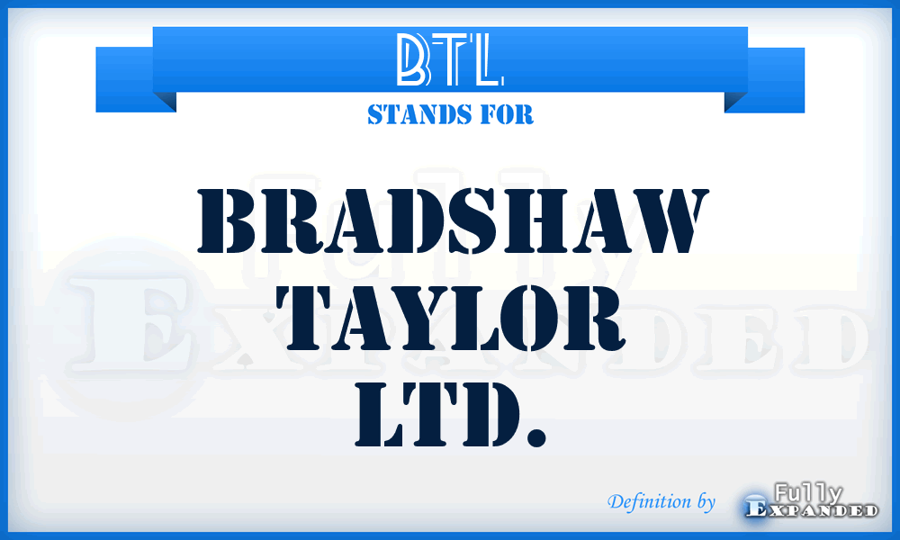 BTL - Bradshaw Taylor Ltd.