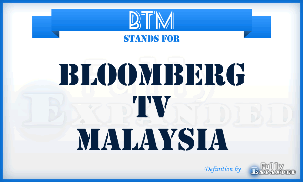 BTM - Bloomberg Tv Malaysia