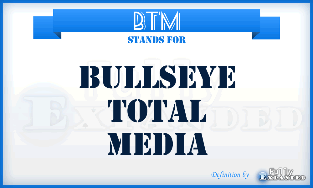 BTM - Bullseye Total Media