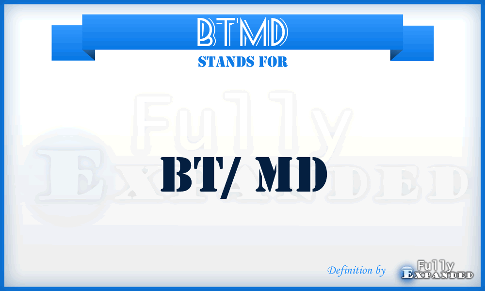BTMD - BT/ Md
