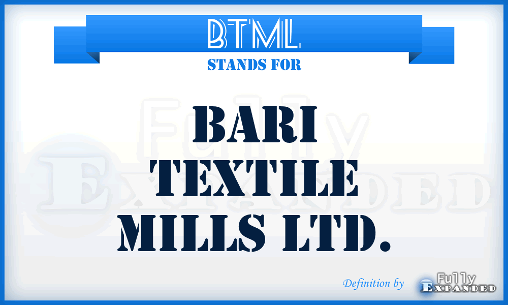 BTML - Bari Textile Mills Ltd.