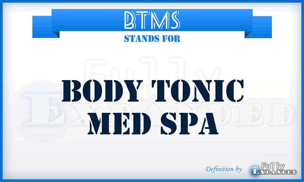 BTMS - Body Tonic Med Spa