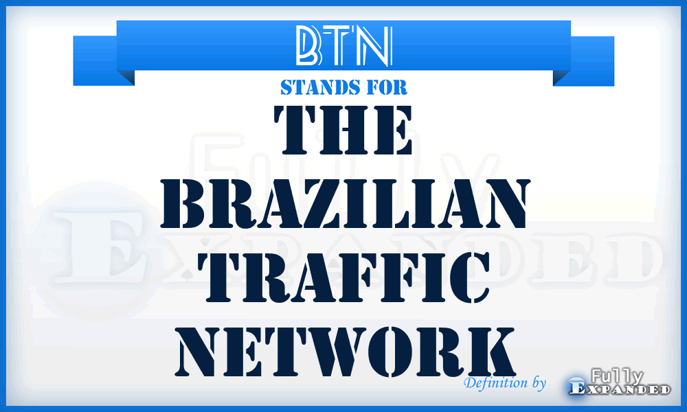 BTN - The Brazilian Traffic Network