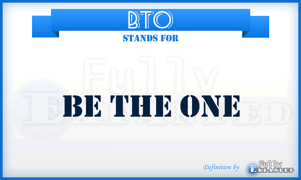 BTO - Be The One