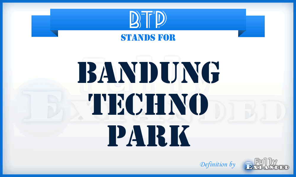BTP - Bandung Techno Park