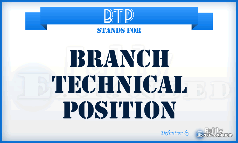 BTP - branch technical position