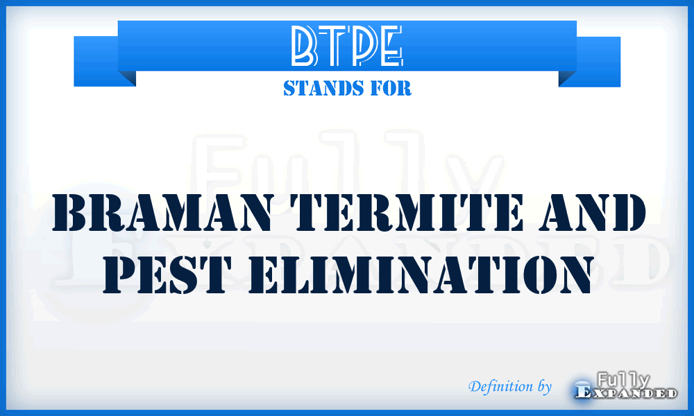 BTPE - Braman Termite and Pest Elimination