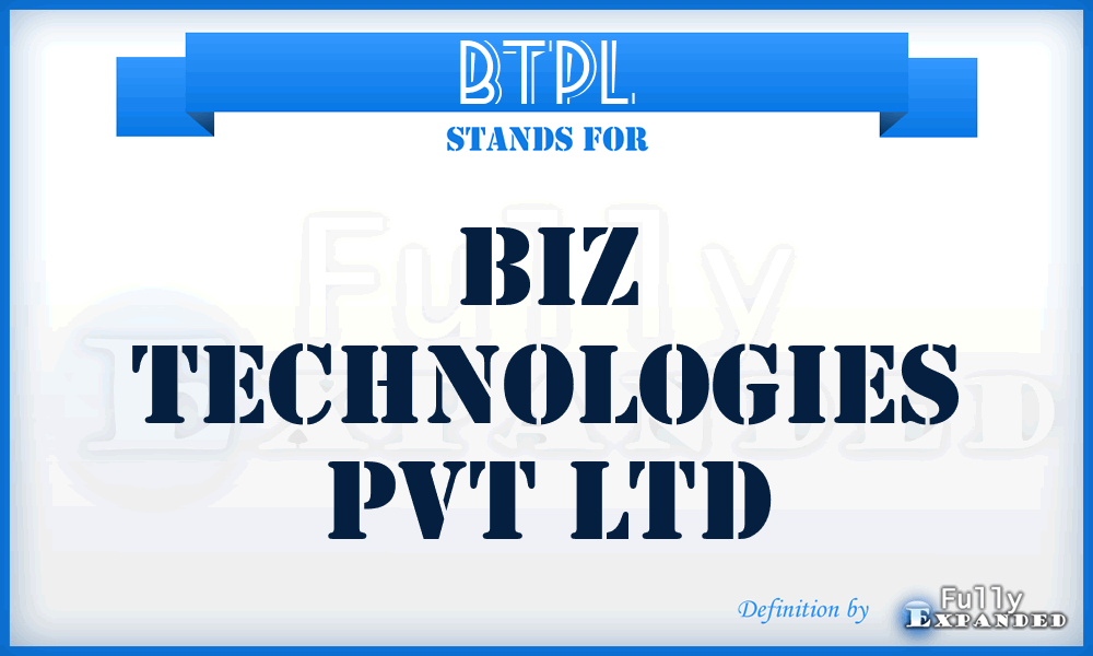 BTPL - Biz Technologies Pvt Ltd