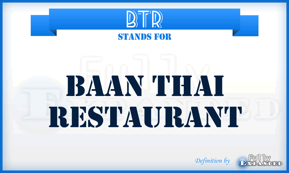 BTR - Baan Thai Restaurant