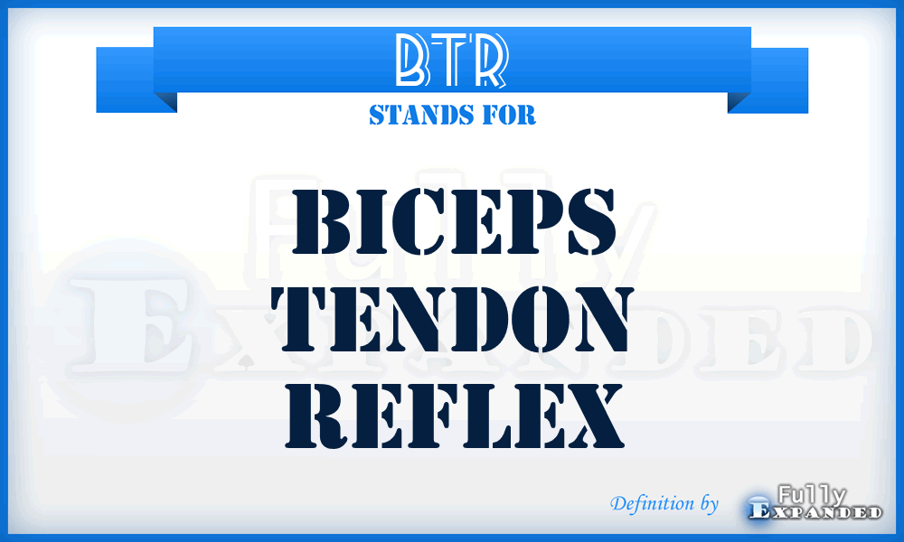 BTR - Biceps Tendon Reflex