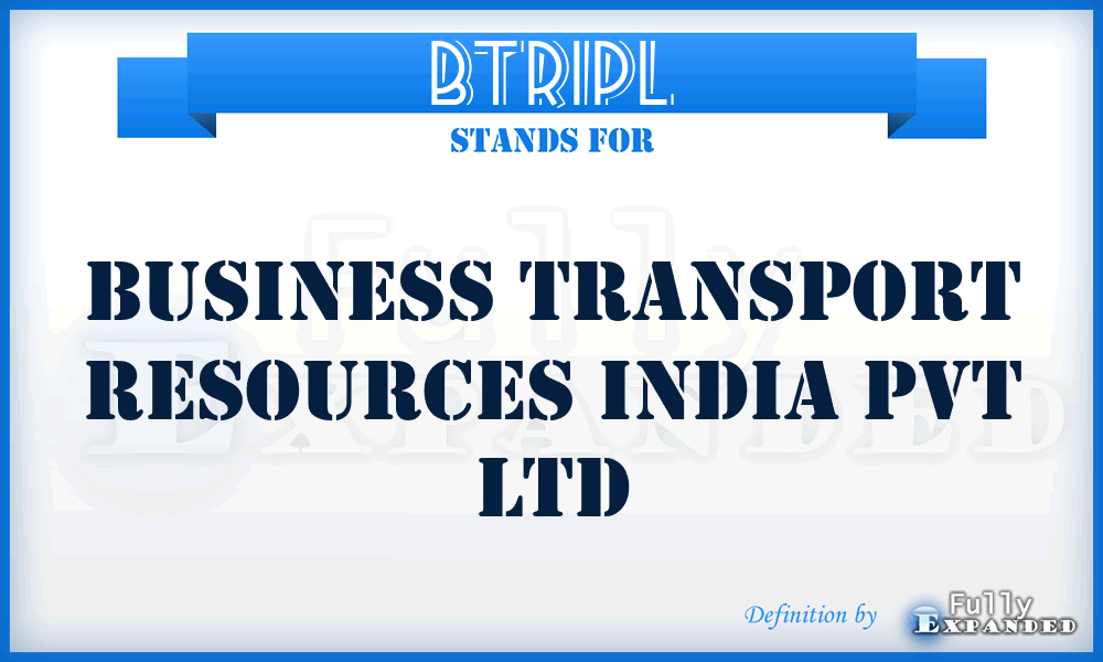 BTRIPL - Business Transport Resources India Pvt Ltd