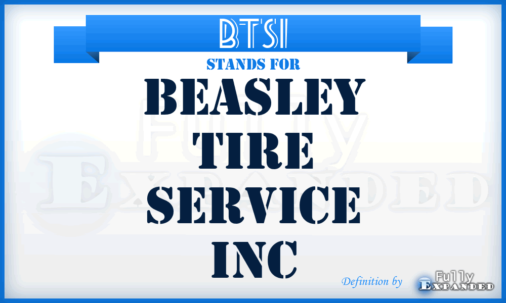 BTSI - Beasley Tire Service Inc