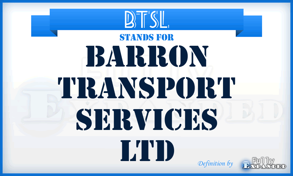 BTSL - Barron Transport Services Ltd