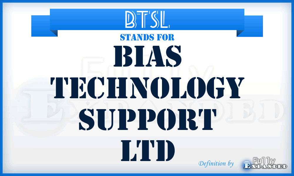 BTSL - Bias Technology Support Ltd