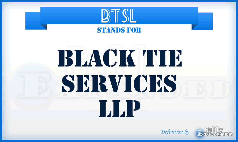 BTSL - Black Tie Services LLP