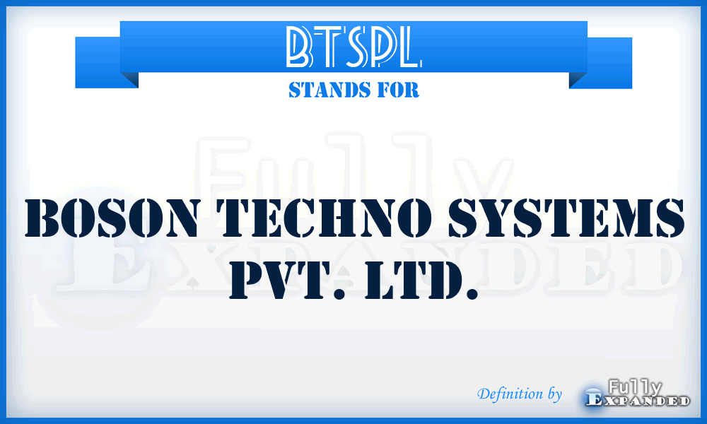 BTSPL - Boson Techno Systems Pvt. Ltd.