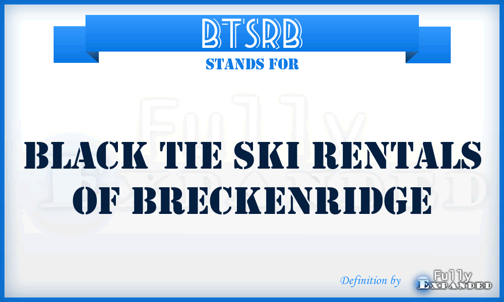 BTSRB - Black Tie Ski Rentals of Breckenridge