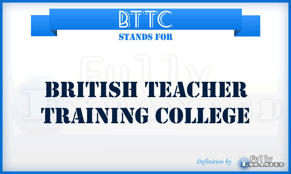 BTTC - British Teacher Training College