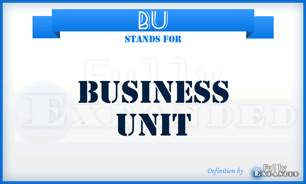 BU - Business Unit