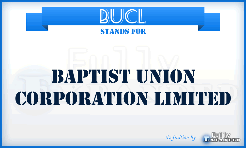 BUCL - Baptist Union Corporation Limited