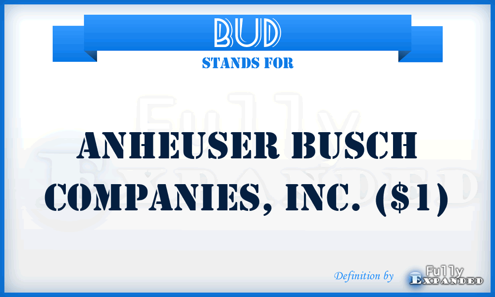 BUD - Anheuser Busch Companies, Inc. ($1)