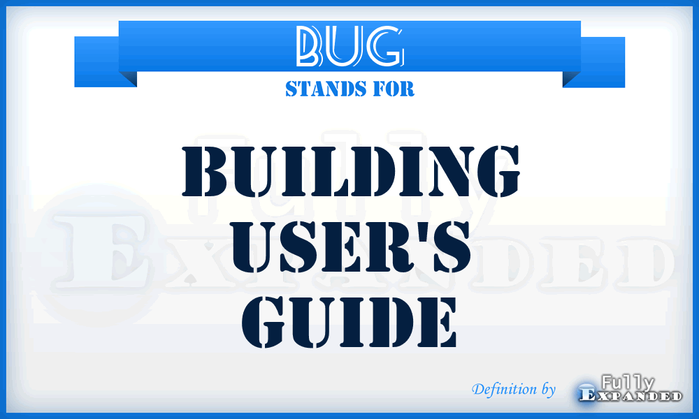 BUG - Building User's Guide