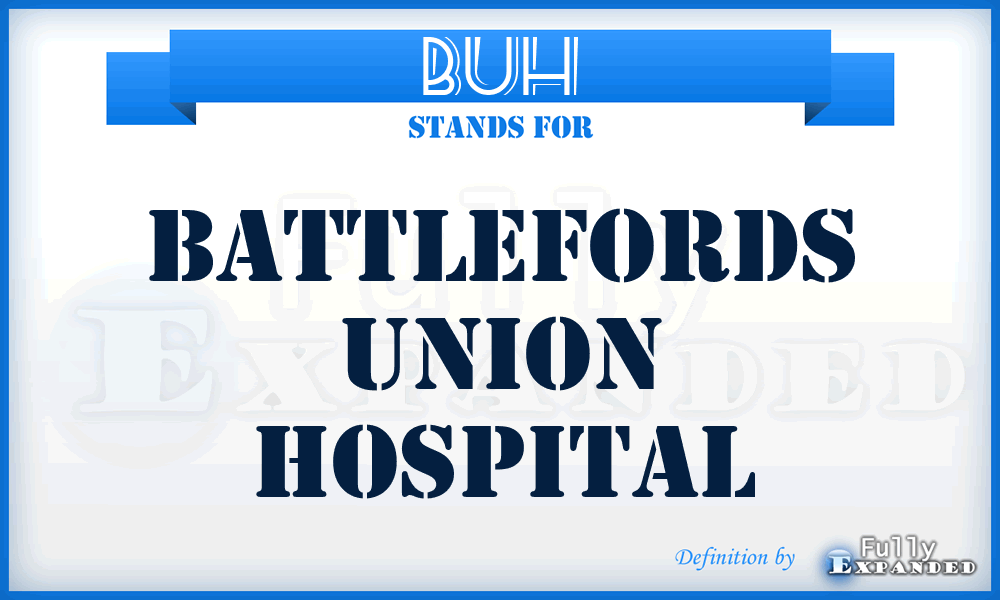 BUH - Battlefords Union Hospital