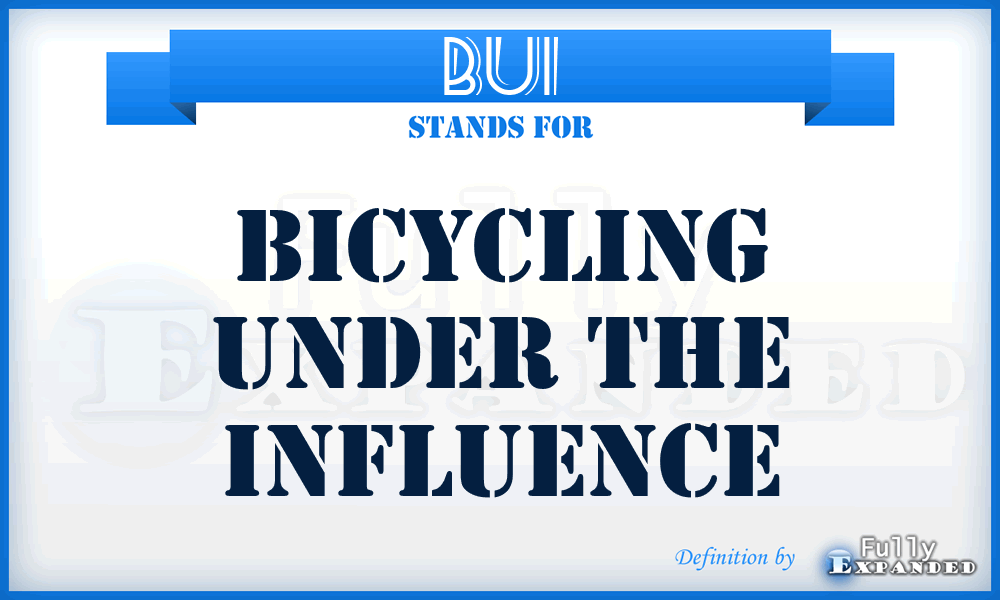 BUI - Bicycling Under the Influence