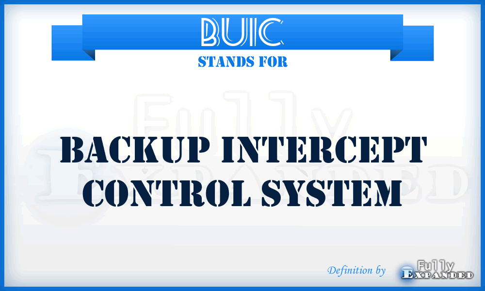 BUIC - backup intercept control system