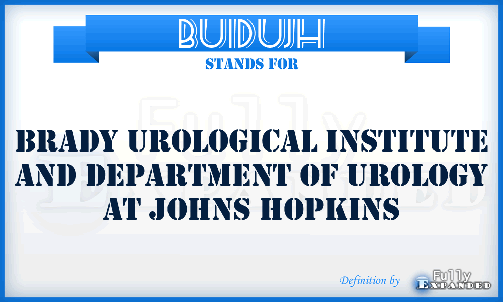 BUIDUJH - Brady Urological Institute and Department of Urology at Johns Hopkins