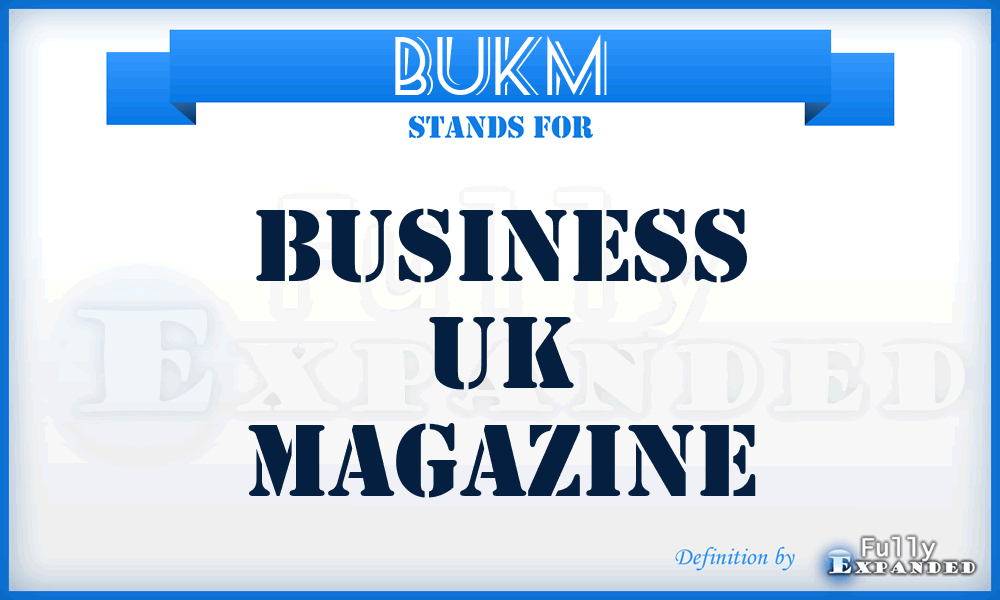 BUKM - Business UK Magazine