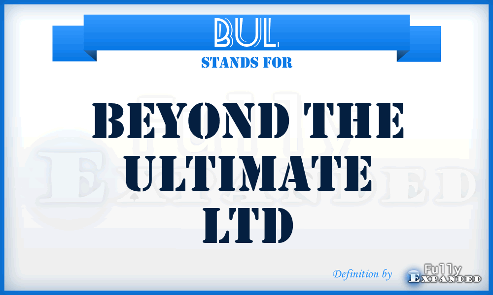 BUL - Beyond the Ultimate Ltd