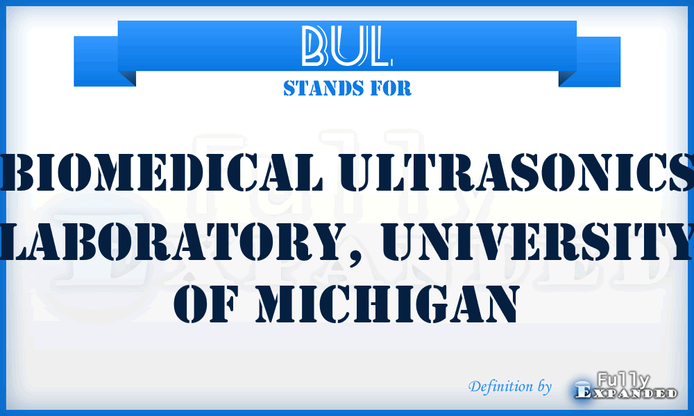 BUL - Biomedical Ultrasonics Laboratory, University of Michigan