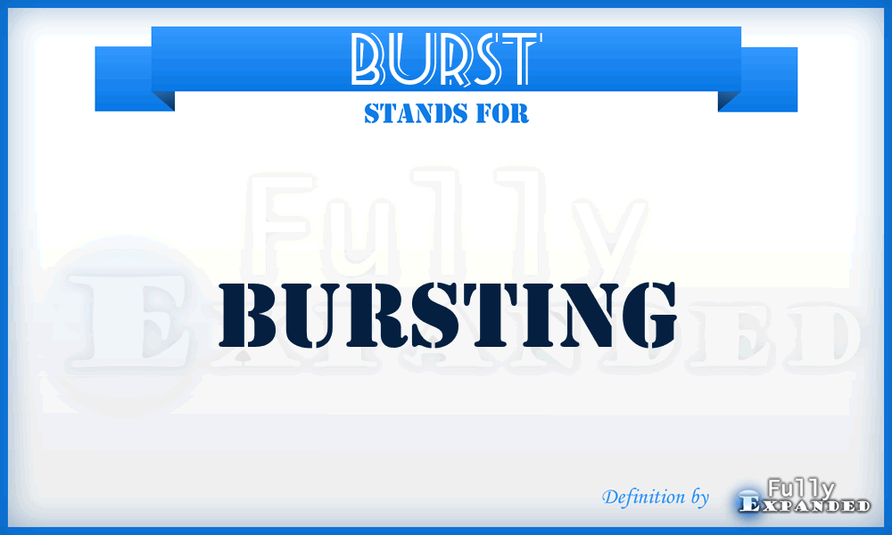 BURST - bursting