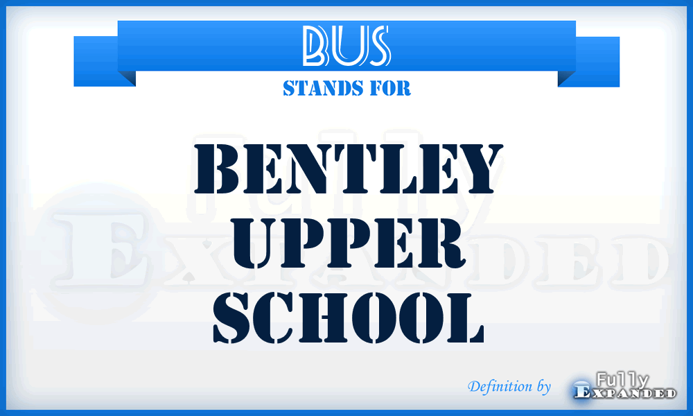 BUS - Bentley Upper School