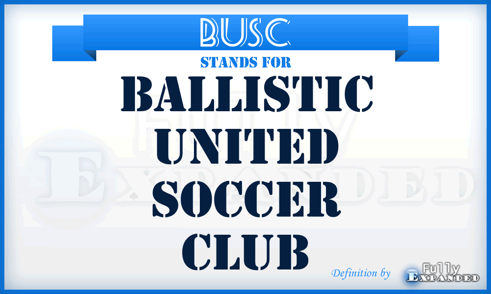 BUSC - Ballistic United Soccer Club