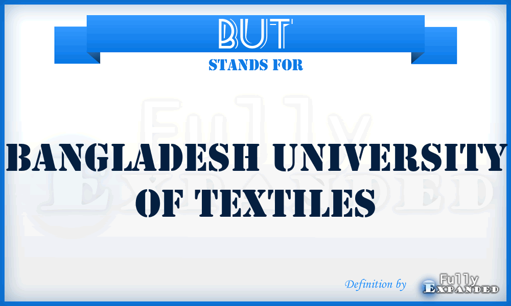 BUT - Bangladesh University of Textiles