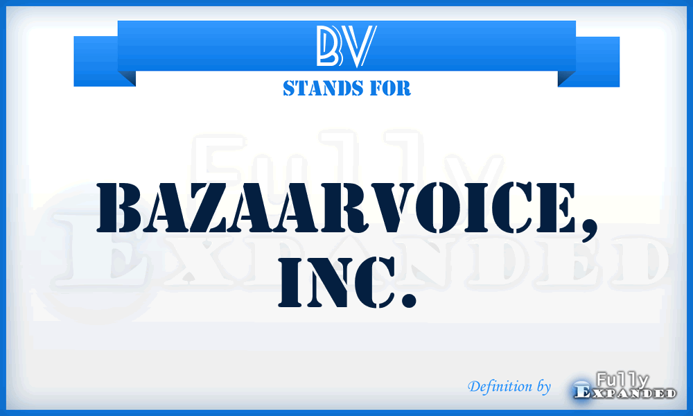 BV - Bazaarvoice, Inc.