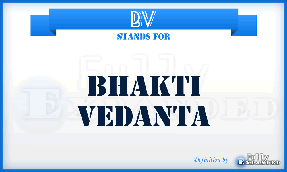 BV - Bhakti Vedanta