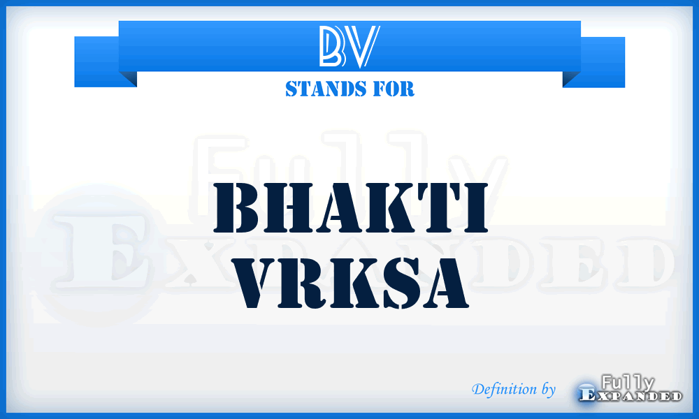 BV - Bhakti Vrksa