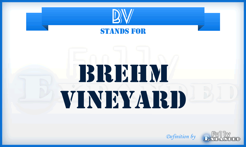 BV - Brehm Vineyard